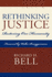 Rethinking Justice: Restoring Our Humanity