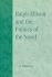 Ralph Ellison and the Politics of the Novel
