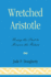 Wretched Aristotle: Using the Past to Rescue the Future