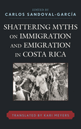 Shattering Myths on Immigration and Emigration in Costa Rica