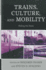 Trains, Culture, and Mobility: Riding the Rails