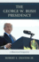 The George W. Bush Presidency: a Rhetorical Perspective (Lexington Studies in Political Communication)