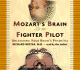 Mozart's Brain and the Fighter Pilot: Unleashing Your Brain's Potential