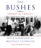 The Bushes: Portrait of a Dynasty