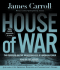 House of War: the Pentagon and the Disastrous Rise of American Power