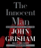 The Innocent Man: Murder and Injustice in a Small Town