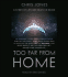 Too Far From Home: a Story of Life and Death in Space