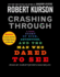 Crashing Through: a True Story of Risk, Adventure, and the Man Who Dared to See