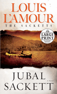 Jubal Sackett: the Sacketts: a Novel