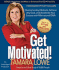 Get Motivated! : Overcome Any Obstacle, Achieve Any Goal, and Accelerate Your Success With Motivational Dna