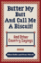 Butter My Butt and Call Me a Biscuit: and Other Country Sayings, Say-So's, Hoots and Hollers