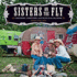 Sisters on the Fly: Caravans, Campfires, and Tales From the Road