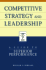 Competitive Strategy and Leadership: a Guide to Superior Performance