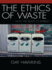 The Ethics of Waste: How We Relate to Rubbish