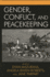 Gender, Conflict, and Peacekeeping (War and Peace Library)