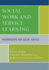 Social Work and Service Learning: Partnerships for Social Justice