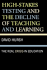 High-Stakes Testing and the Decline of Teaching and Learning: The Real Crisis in Education