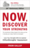 Now, Discover Your Strengths: the Revolutionary Gallup Program That Shows You How to Develop Your Unique Talents and Strengths