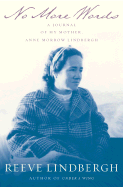 No More Words: a Journal of My Mother, Anne Morrow Lindbergh