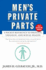 Men's Private Parts: a Pocket Reference to Prostate, Urologic, and Sexual Health