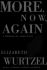 More, Now, Again: a Memoir of Addiction