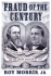 Fraud of the Century: Rutherford B. Hayes, Samuel Tilden, and the Stolen Election of 1876