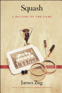 Squash: a History of the Game