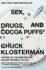Sex, Drugs, and Cocoa Puffs: a Low Culture Manifesto