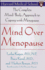 Mind Over Menopause: the Complete Mind/Body Approach to Coping With Menopause
