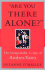 Are You There Alone? : the Unspeakable Crime of Andrea Yates