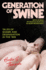 Generation of Swine: the Brutal Odyssey of an Outlaw Journalist