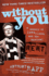Without You: a Memoir of Love, Loss, and the Musical Rent