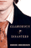 Glamorous Disasters: a Novel