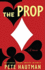 The Prop: a Novel