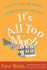 Its All Too Much: an Easy Plan for Living a Richer Life With Less Stuff