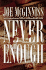 Never Enough