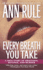 Every Breath You Take: a True Story of Obsession, Revenge, and Murder