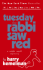 Tuesday, the Rabbi Saw Red
