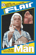 Ric Flair: to Be the Man