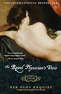 The Royal Physician's Visit: a Novel