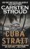 Cuba Strait: a Novel