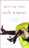 Getting Over Jack Wagner