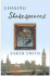 Chasing Shakespeares: a Novel