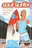 Soul Surfer: a True Story of Faith, Family, and Fighting to Get Back on the Board
