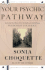 Your Psychic Pathway: Listening to the Guiding Wisdom of Your Soul