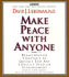 Make Peace With Anyone: Proven Strategies to End Any Conflict, Feud, Or Estragement Now