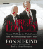 The Price of Loyalty: George W. Bush, the White House, and the Education of Paul O'Neil