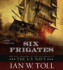 Six Frigates: the Epic History of the Founding of the U.S. Navy