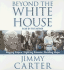 Beyond the White House: Waging Peace, Fighting Disease, Building Hope