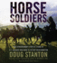 Horse Soldiers: the Extraordinary Story of a Band of Us Soldiers Who Rode to Victory in Afghanistan